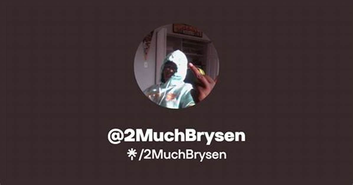 2Muchbrysen