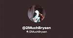 2Muchbrysen