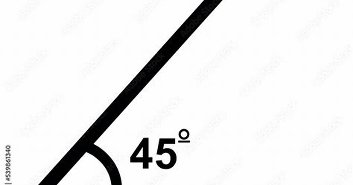 45 Angle