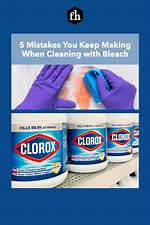 5 Mistakes You Keep Making When Cleaning with Bleach