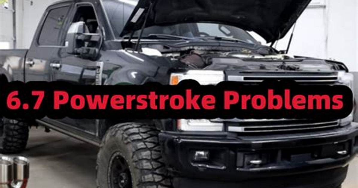 6.7 Powerstroke Problems