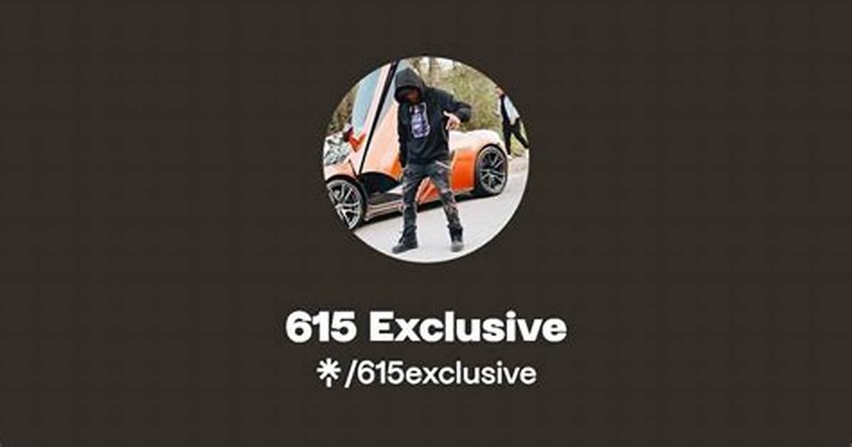 615 Exclusive