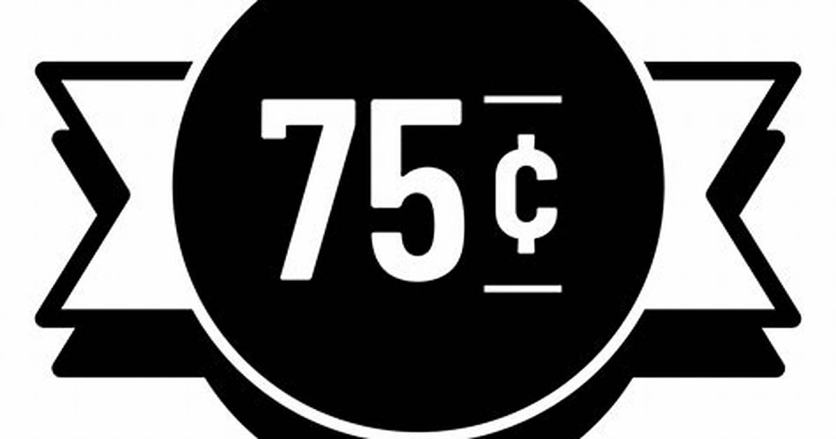 75 Cents
