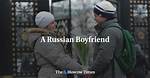 A Russian Boyfriend - the Moscow Times