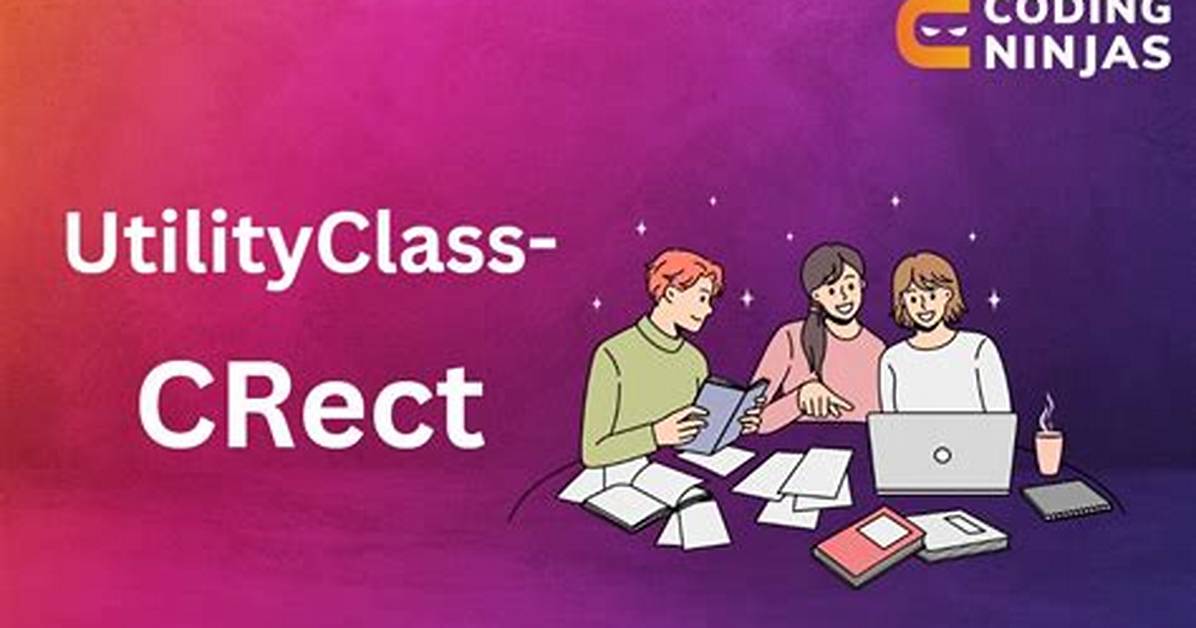 About Class Crect & Rect, Width = Right - Left