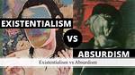 Absurdism vs Existentialism