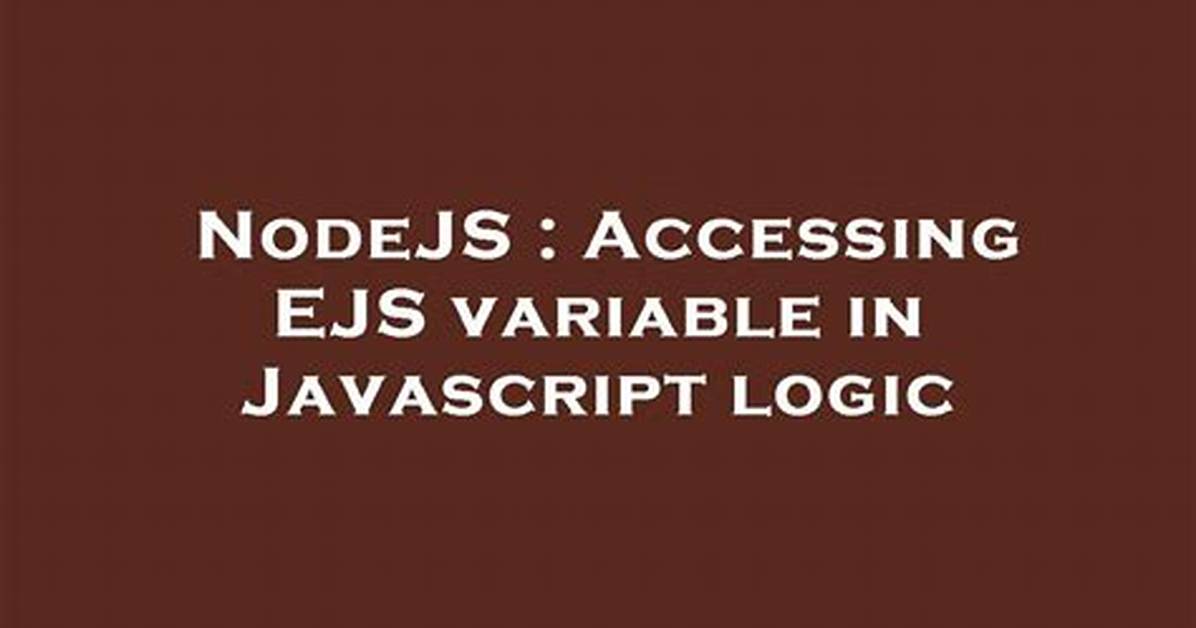 Accessing Ejs Variable in Javascript Logic