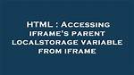 Accessing Iframe's Parent Localstorage Variable from Iframe