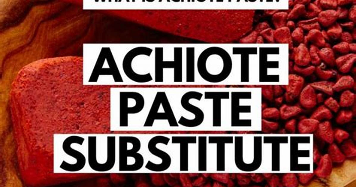 Achiote Paste Substitute