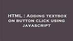 Adding Textbox on Button Click with Javascript