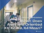 Alert and Oriented X3