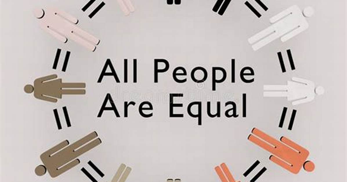 All ___ Being Equal. ..