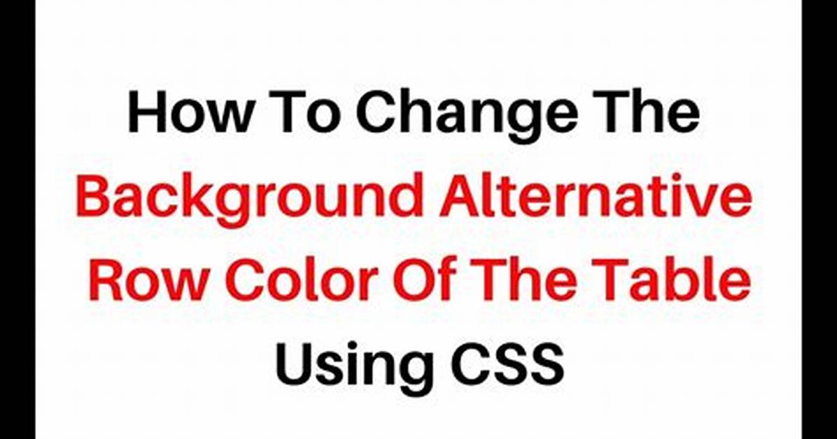 Alternate Table Row Color Using Css?