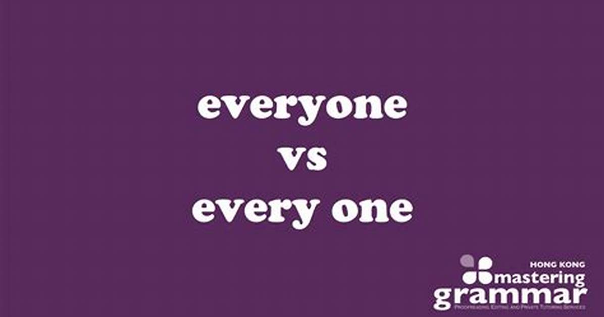 ___ and Every One
