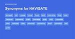 Another Word for Navigate