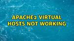 Apache2 Virtual Hosts Not Working