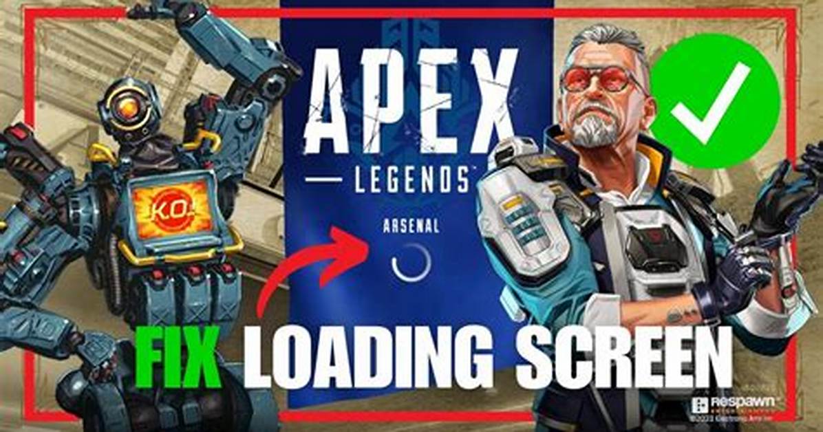 Apex Legends Loading Screen Stuck