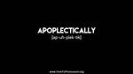 Apoplectically