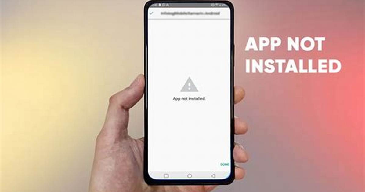 'App Not Installed' Error on Android