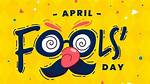 April Fools' ___