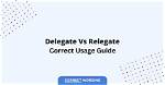 Are Delegate and Relegate the Same?