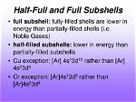 Are Half Filled Subshells Stable?