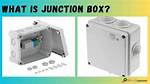 Are Junction Boxes Safe?