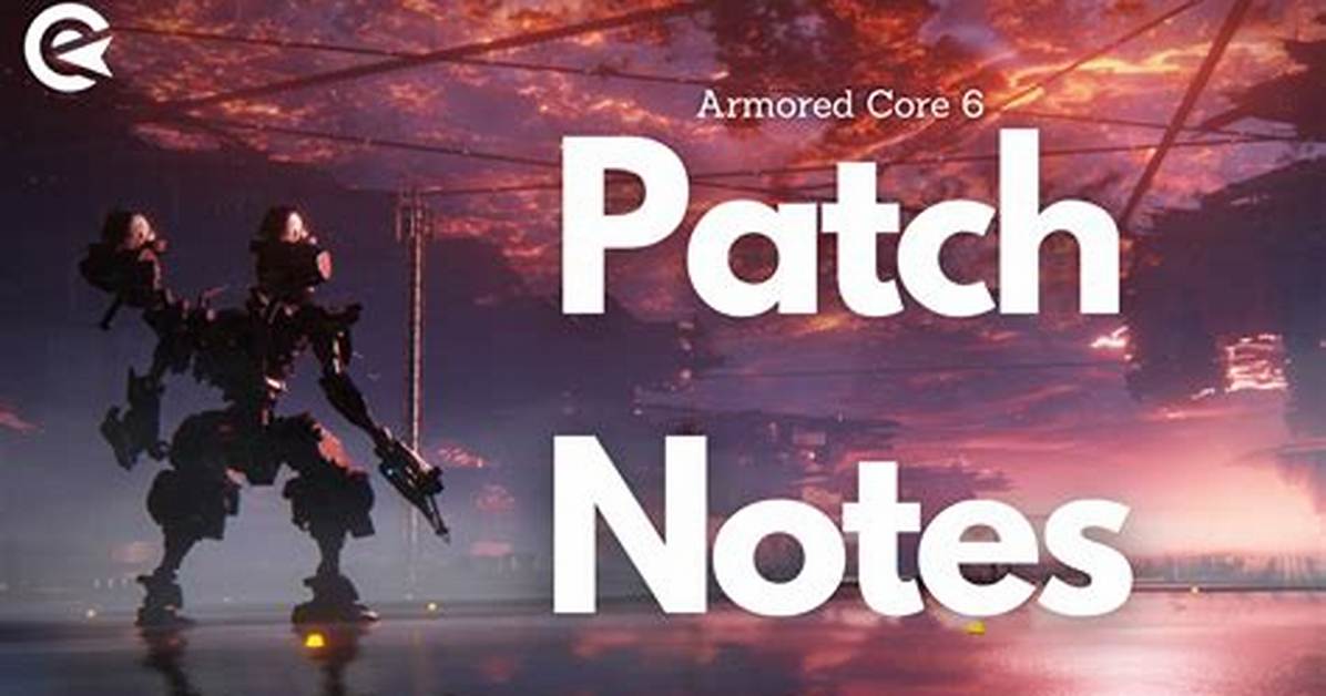 Armored Core 6 Patch Notes: What Changed in the Latest Update?