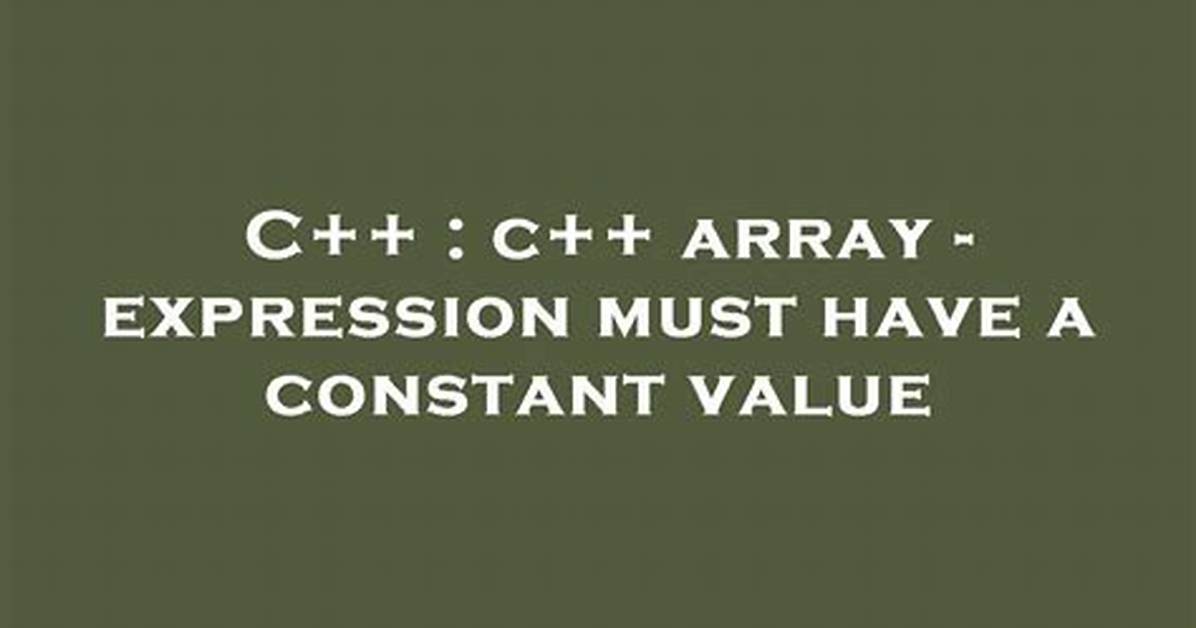 Array Definition - Expression Must Have a Constant Value