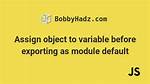 Assign Object to a Variable Before Exporting as Module Default Warning