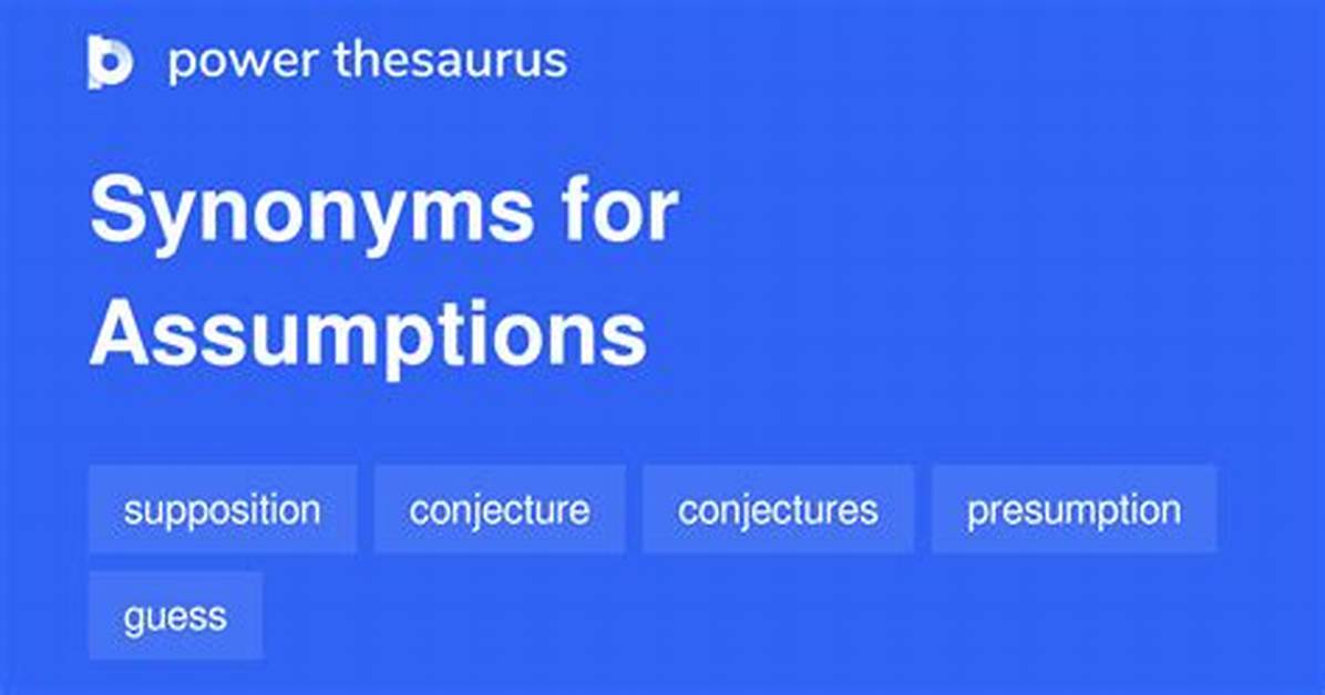 Assumptions Synonym