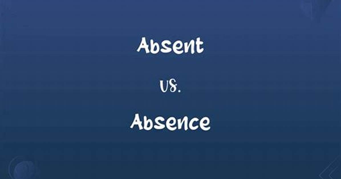 At Does Absent Mean?