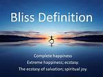 At Does Bliss Mean?