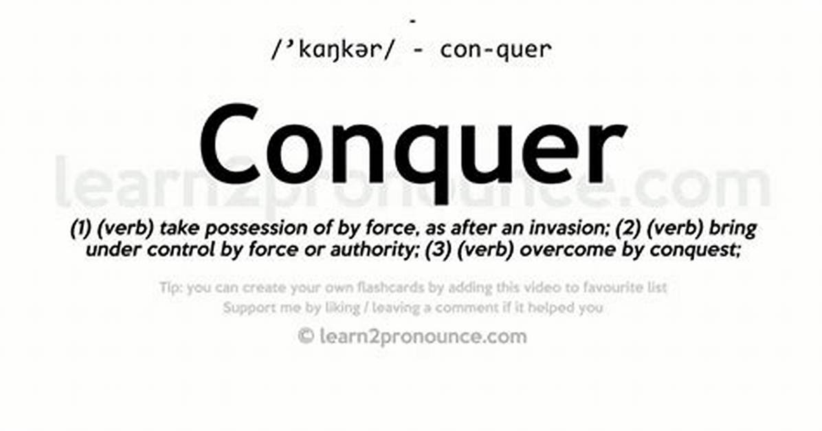 At Does Conquer Mean?