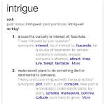 At Does Intrigue Mean?