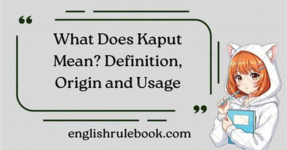 At Does Kaput Mean?