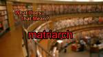 At Does Matriarch Mean?