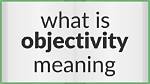 At Does Objectivity Mean?