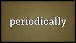 At Does Periodically Mean?
