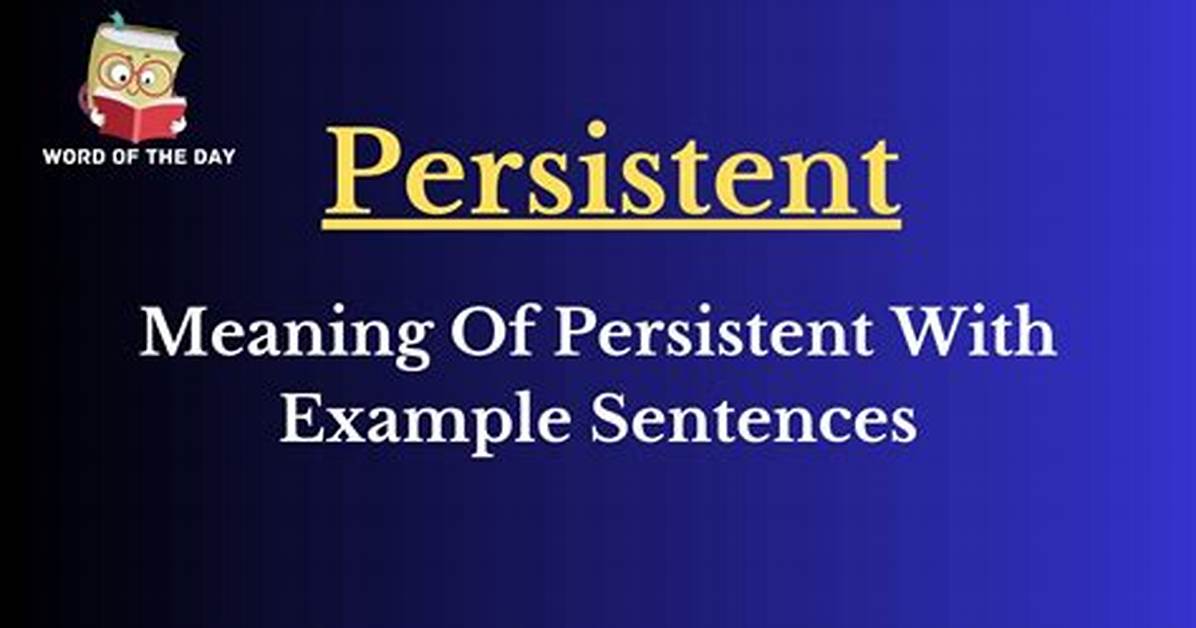 At Does Persistent Mean?