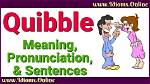 At Does Quibble Mean?
