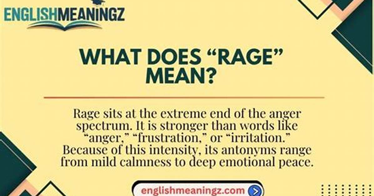 At Does Rage Mean?