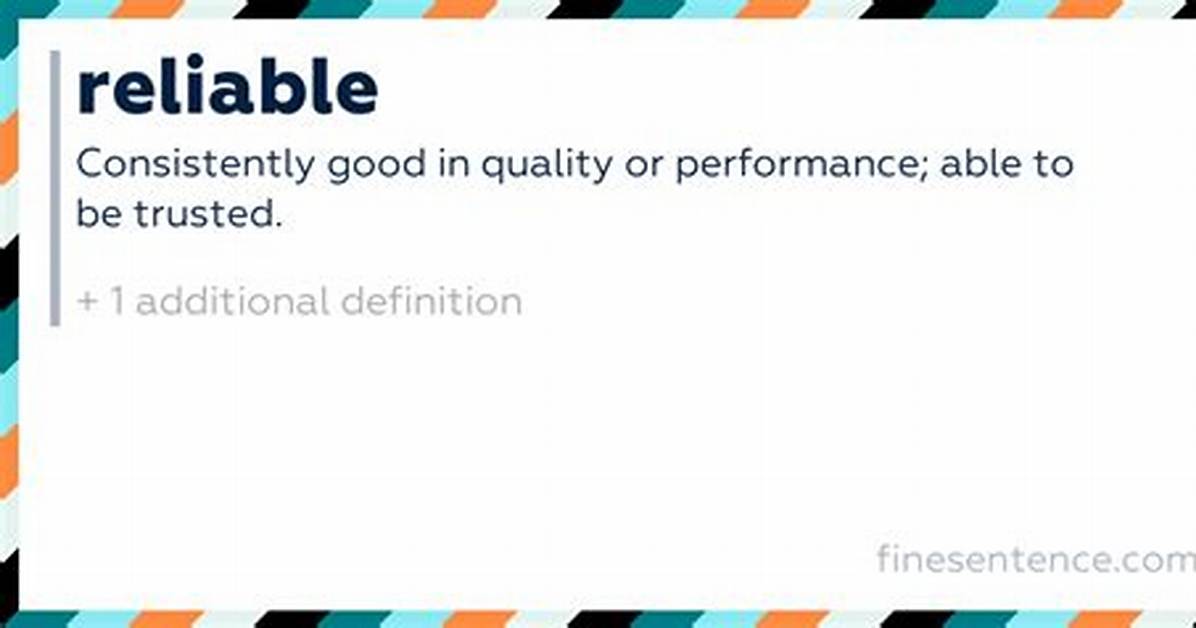 At Does Reliable Mean?