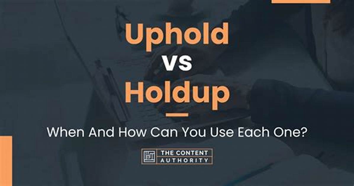 At Does Uphold Mean?