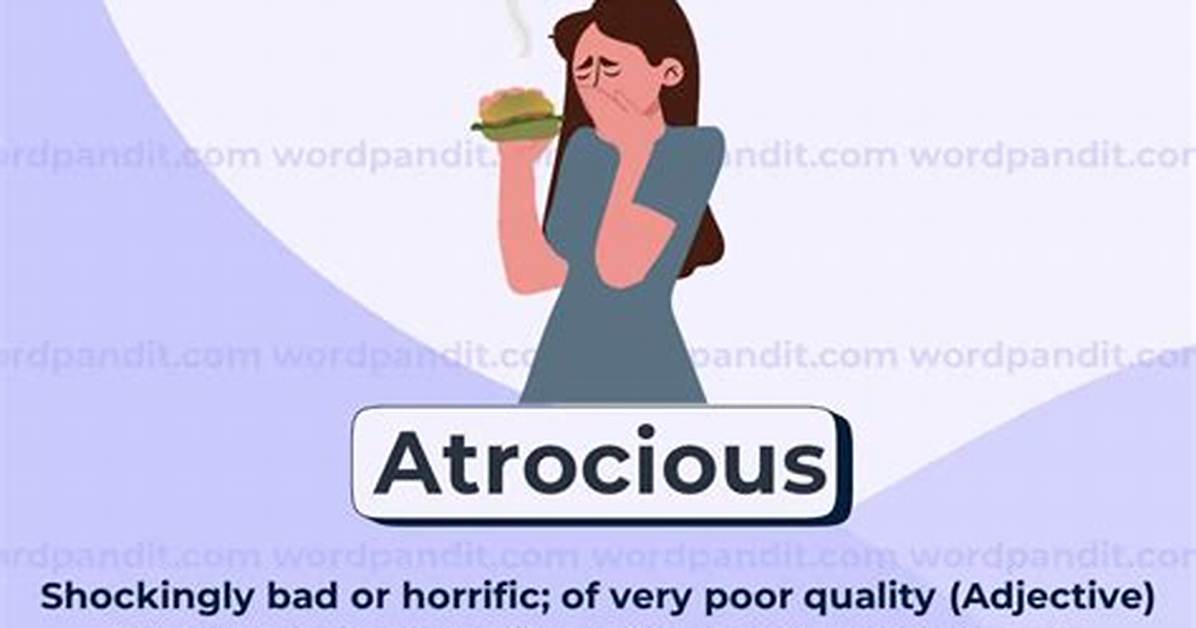 Atrocious