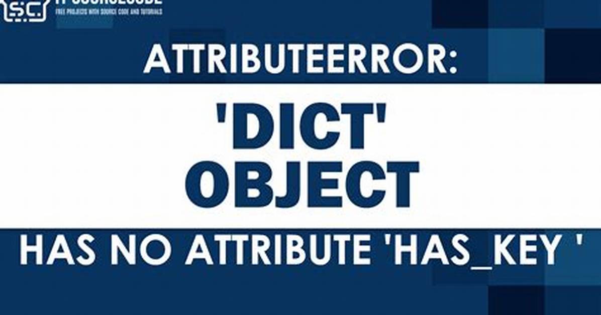 Attributeerror: 'Dict' Object Has No Attribute 'Predictors'