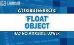 Attributeerror: 'Float' Object Has No Attribute 'Lower'