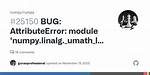 Attributeerror: Module 'Numpy. Linalg. _Umath_Linalg' Has No Attribute '_Ilp64'