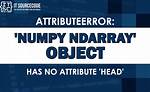 Attributeerror: 'Numpy. Ndarray' Object Has No Attribute 'Columns'