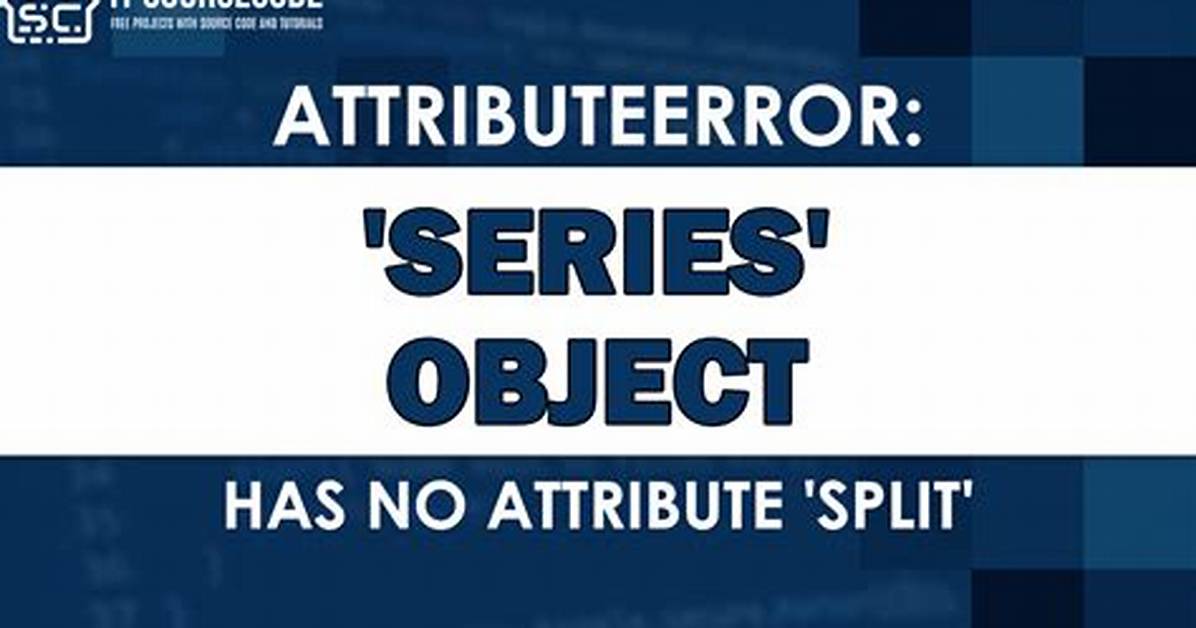 Attributeerror: 'Series' Object Has No Attribute 'Value'